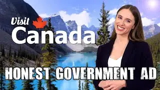 Honest Government Ad | Visit Canada