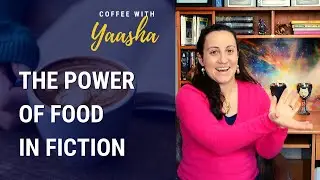 The Power of Food in Fiction | Coffee With Yaasha (Episode 23)