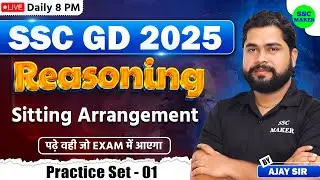 SSC GD 2025 | Reasoning Sitting Arrangement Class #1 | SSC GD Reasoning Practice Set by Ajay Sir