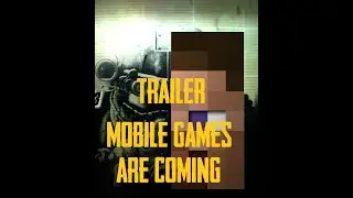 ДА ПРИБУДУТ С НАМИ МОБИЛЬНЫЕ ИГРЫ | ТРЕЙЛЕР