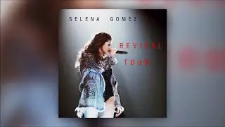 Selena Gomez - Kill Em With Kindness Revival Tour Studio Version