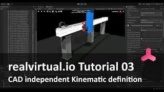 realvirtual.io Tutorial 03 - Defining CAD Independent Kinematics for Digital Twins in Unity