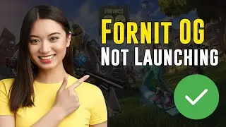 FIXED Fornite OG Not Launching | How to Fix Fornite Not Launching on PC