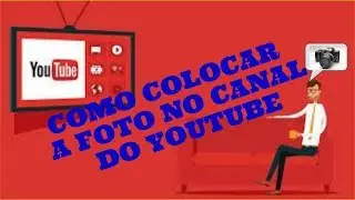 COMO ALTERAR  FOTO DO PERFIL NO YOUTUBE!!