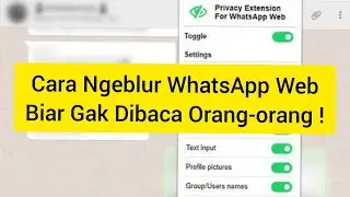 CARA NGEBLUR WHATSAPP WEB BIAR GAK DIBACA ORANG-ORANG !