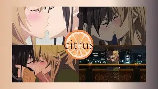 Citrus (Dub) - Every Time Yuzu x Mei Kiss