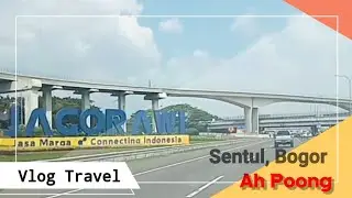 VLOG | TRAVEL Wisata Ah Poong Sentul 30 Menit Dari Jakarta