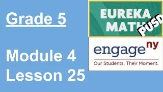 Eureka Math Grade 5 Module 4 Lesson 25