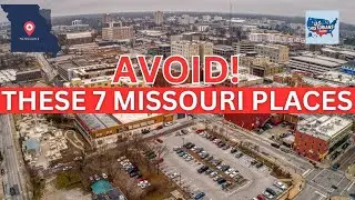 7 Worst Places to Live in Missouri