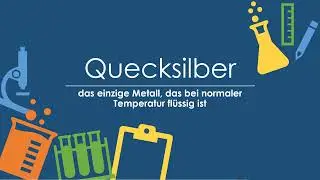 Das Element Quecksilber einfach und kurz erklärt