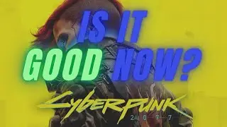 Revisiting Cyberpunk 2077