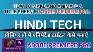 How to make and animate a title sheen in Adobe Premiere Pro.