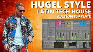 HUGEL - Latin Tech House (Ableton Template Project)