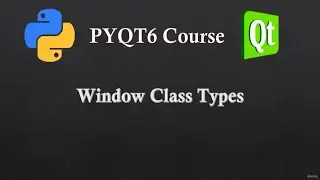 02  PYTHON GUI APPLICATION DEVELOPMENT--PyQt6 Window Type Classes