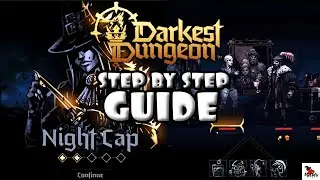 Darkest Dungeon 2 | GRAVE ROBBER CHAPTER 2 - NIGHT CAP | SHRINE OF REFLECTION | STEP BY STEP GUIDE