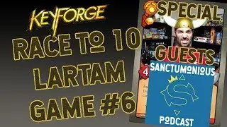 Game 6 - Keyforge Gameplay - Race to 10 - Lartam w/ Sanctumonious Podcast