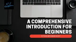 01. A Comprehensive Introduction to Python for Beginners - Python Beginner Boost