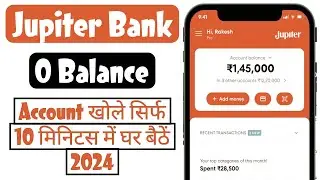 How to open zero balance account in Jupiter 2024 | Jupiter online zero balance account opening 2024