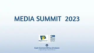 Hope Channel Africa || Media Summit 2023