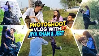 Photoshoot Vlog With Jiya Khan & Jeet😍