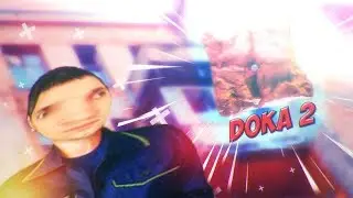 DOKA 2 - GAME THAT THE PLAYERS CANNOT DEPEND