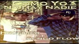 Ñengo Flow Ft Hectilier - Como Yo No Hay Nadie ✓