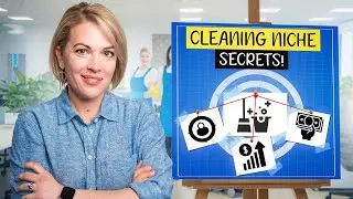 GROW your Cleaning Business by PICKING a NICHE