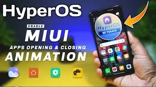 HyperOS & MIUI 14 App's Opening & Closing Animation, Enable in Any Redmi, Xiaomi, POCO Device's