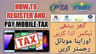 How to pay Mobile Tax with FBR and registere your mobile from PTA | Tax Ada  aur mobile registere
