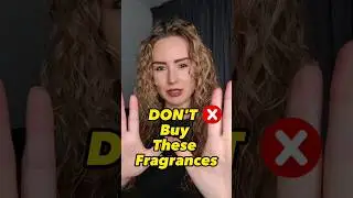 Don't Buy These Fragrances  