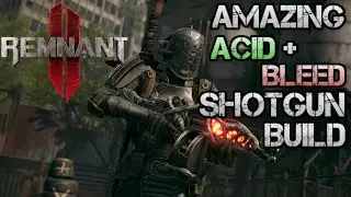 Remnant 2 - Challenger + Gunslinger Shotgun Build - Acid & Bleed