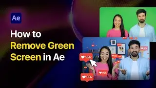 How to Remove Green Screen in After Effects and add Custom Background