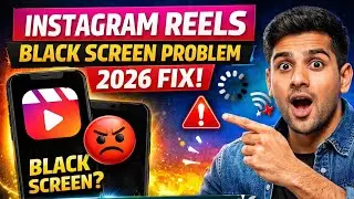 Instagram Reels Black Screen Fix 2026 | Reels Not Loading / Not Working Problem Solve