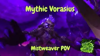 Mythic Vorasius Kill | Mistweaver POV