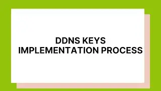 How to Implement DDNS Keys: DDNS Keys Implementation Process and Management