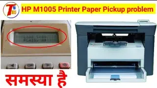 HP LaserJet m1005 paper pickup problem || Load tray plain,A4 || Press ok to available media