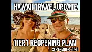 HAWAII IS REOPENING! | TIER 1 OPENING PLAN | SEPTEMBER