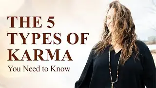 The 5 Types of Karma You Need to Know