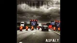 Unit Lost - Asfalt(Full Album - Released 2011)