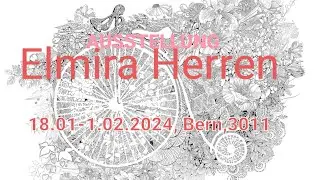 Elmira Herren, exhibition of paintings.  date: 18.01-1.02.2024 Gallery Alex Doll .Bern 3011