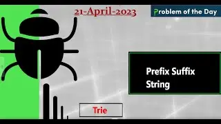 Solving GFG POTD: Prefix Suffix String | Clear and Concise | TRIE | C++ | JAVA | PYTHON