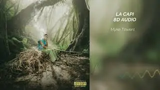 Myke Towers - LA CAPI | 8D Audio