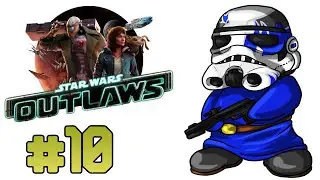 Star Wars Outlaws | Let's Play Ep.10 | On The Outskirts [Wretch Plays]