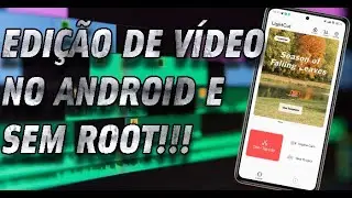 UM APP PRA EDIÇÃO DE VÍDEO NO ANDROID GRÁTIS