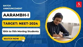 📢 Announcing New Online Batch For NEET -2024 | AARAMBH-I | 10th to 11th Moving Students