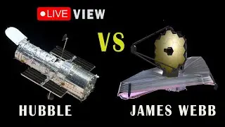 Live view vs Hubble and James webb telescope view