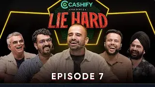 LIE HARD Ep. 7 😂🔥 | Atul Khatri, Angad Singh Ranyal, Sapan Verma & The Banat