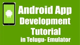 Android app development ui tutorial in telugu -  Android Studio intro