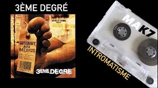 3ÈME DEGRÉ - INTROMATISME