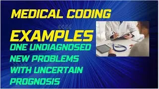 Examples One undiagnosed new problem with uncertain prognosis complexity problems MDM Element coding